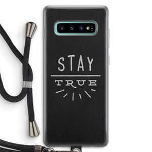 CaseCompany Stay true: Samsung Galaxy S10 Plus Transparant Hoesje met koord