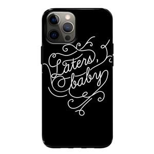 CaseCompany Laters, baby: iPhone 12 Pro Tough Case