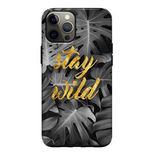 CaseCompany Stay wild: iPhone 12 Pro Tough Case