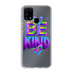 CaseCompany Be Kind: Samsung Galaxy M31 Transparant Hoesje