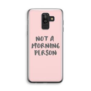 CaseCompany Morning person: Samsung Galaxy J8 (2018) Transparant Hoesje