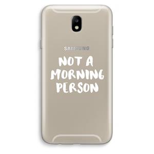 CaseCompany Morning person: Samsung Galaxy J7 (2017) Transparant Hoesje