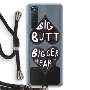 CaseCompany Big butt bigger heart: Sony Xperia 5 II Transparant Hoesje met koord