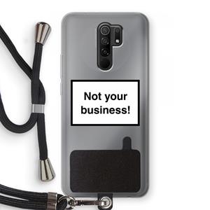CaseCompany Not your business: Xiaomi Redmi 9 Transparant Hoesje met koord