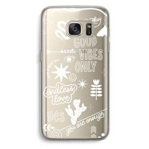 CaseCompany Good vibes: Samsung Galaxy S7 Transparant Hoesje