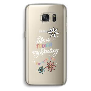 CaseCompany Tough Life: Samsung Galaxy S7 Transparant Hoesje