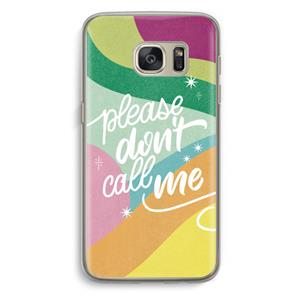 CaseCompany Don't call: Samsung Galaxy S7 Transparant Hoesje
