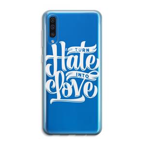 CaseCompany Turn hate into love: Samsung Galaxy A50 Transparant Hoesje