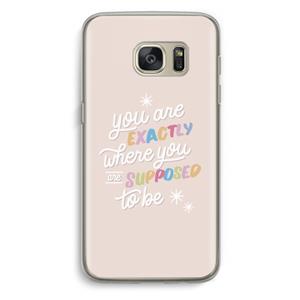 CaseCompany Right Place: Samsung Galaxy S7 Transparant Hoesje