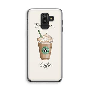 CaseCompany But first coffee: Samsung Galaxy J8 (2018) Transparant Hoesje