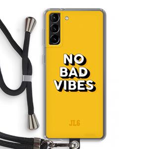 CaseCompany No Bad Vibes: Samsung Galaxy S21 Plus Transparant Hoesje met koord
