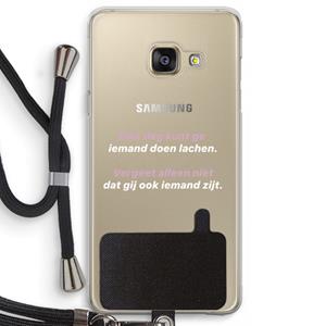 CaseCompany gij zijt ook iemand: Samsung Galaxy A3 (2016) Transparant Hoesje met koord