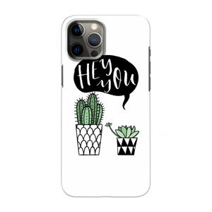 CaseCompany Hey you cactus: Volledig geprint iPhone 12 Pro Max Hoesje