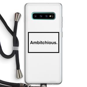 CaseCompany Ambitchious: Samsung Galaxy S10 Plus Transparant Hoesje met koord