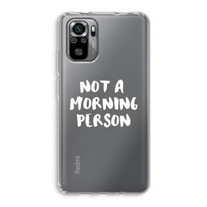 CaseCompany Morning person: Xiaomi Redmi Note 10S Transparant Hoesje