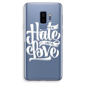 CaseCompany Turn hate into love: Samsung Galaxy S9 Plus Transparant Hoesje