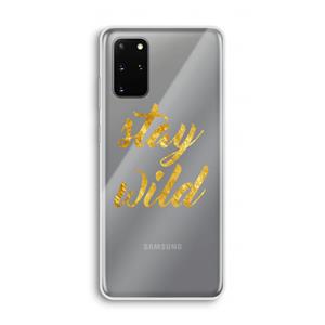CaseCompany Stay wild: Samsung Galaxy S20 Plus Transparant Hoesje