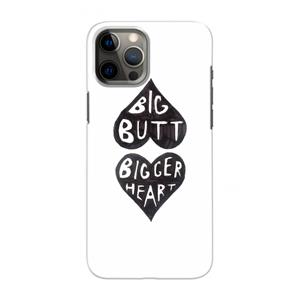 CaseCompany Big butt bigger heart: Volledig geprint iPhone 12 Pro Max Hoesje