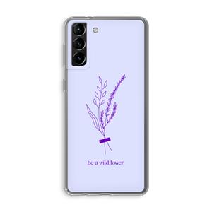 CaseCompany Be a wildflower: Samsung Galaxy S21 Plus Transparant Hoesje