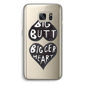 CaseCompany Big butt bigger heart: Samsung Galaxy S7 Transparant Hoesje