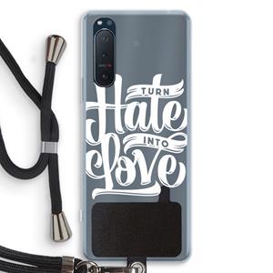 CaseCompany Turn hate into love: Sony Xperia 5 II Transparant Hoesje met koord