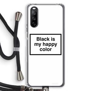 CaseCompany Black is my happy color: Sony Sony Xperia 10 III Transparant Hoesje met koord