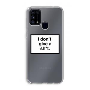 CaseCompany Don't give a shit: Samsung Galaxy M31 Transparant Hoesje