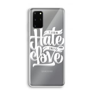 CaseCompany Turn hate into love: Samsung Galaxy S20 Plus Transparant Hoesje