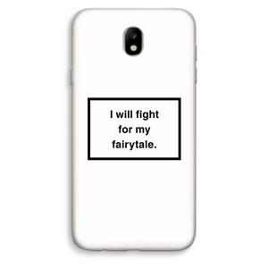 CaseCompany Fight for my fairytale: Samsung Galaxy J7 (2017) Transparant Hoesje