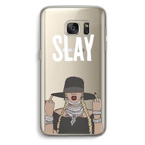CaseCompany Slay All Day: Samsung Galaxy S7 Transparant Hoesje