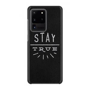 CaseCompany Stay true: Volledig geprint Samsung Galaxy S20 Ultra Hoesje