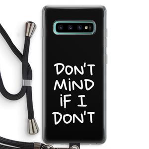 CaseCompany Don't Mind: Samsung Galaxy S10 Plus Transparant Hoesje met koord