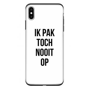 CaseCompany Ik pak nooit op: iPhone XS Max Tough Case