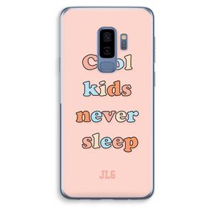 CaseCompany Cool Kids Never Sleep: Samsung Galaxy S9 Plus Transparant Hoesje