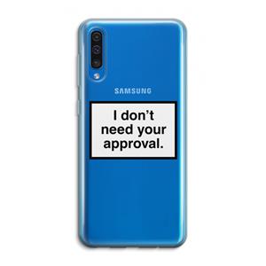 CaseCompany Don't need approval: Samsung Galaxy A50 Transparant Hoesje