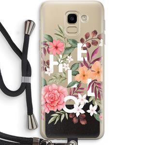 CaseCompany Hello in flowers: Samsung Galaxy J6 (2018) Transparant Hoesje met koord