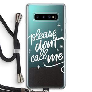 CaseCompany Don't call: Samsung Galaxy S10 Plus Transparant Hoesje met koord