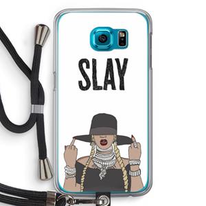 CaseCompany Slay All Day: Samsung Galaxy S6 Transparant Hoesje met koord