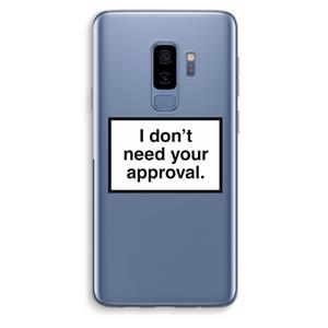 CaseCompany Don't need approval: Samsung Galaxy S9 Plus Transparant Hoesje