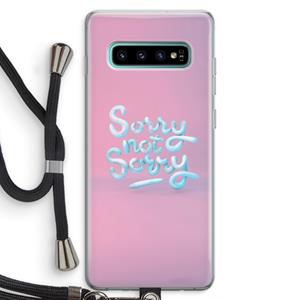 CaseCompany Sorry not sorry: Samsung Galaxy S10 Plus Transparant Hoesje met koord