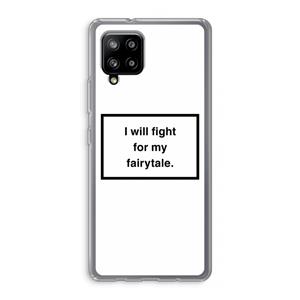 CaseCompany Fight for my fairytale: Samsung Galaxy A42 5G Transparant Hoesje