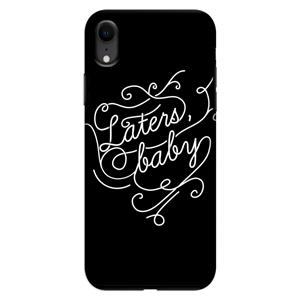 CaseCompany Laters, baby: iPhone XR Tough Case