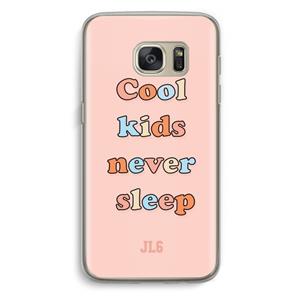 CaseCompany Cool Kids Never Sleep: Samsung Galaxy S7 Transparant Hoesje
