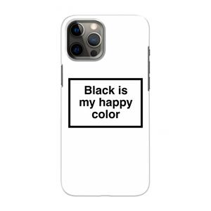 CaseCompany Black is my happy color: Volledig geprint iPhone 12 Pro Max Hoesje