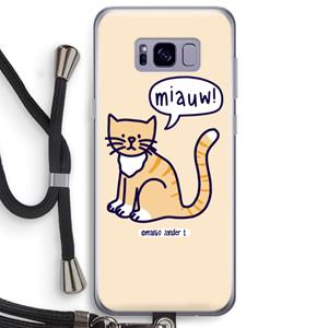 CaseCompany Miauw: Samsung Galaxy S8 Plus Transparant Hoesje met koord