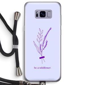 CaseCompany Be a wildflower: Samsung Galaxy S8 Plus Transparant Hoesje met koord