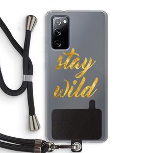 CaseCompany Stay wild: Samsung Galaxy S20 FE / S20 FE 5G Transparant Hoesje met koord