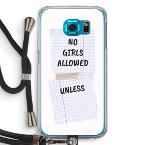 CaseCompany No Girls Allowed Unless: Samsung Galaxy S6 Transparant Hoesje met koord