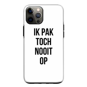 CaseCompany Ik pak nooit op: iPhone 12 Pro Tough Case