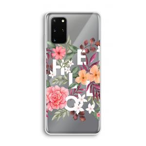 CaseCompany Hello in flowers: Samsung Galaxy S20 Plus Transparant Hoesje
